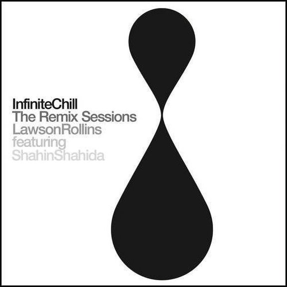 Lawson Rollins - Infinite Chill (Remix Sessions) - Music & Performance - CD