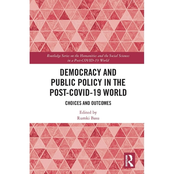 Routledge the Humanities and the Social  Democracy and Public Policy in the Post-COVID-19 World: Choices and Outcomes, (Hardcover)