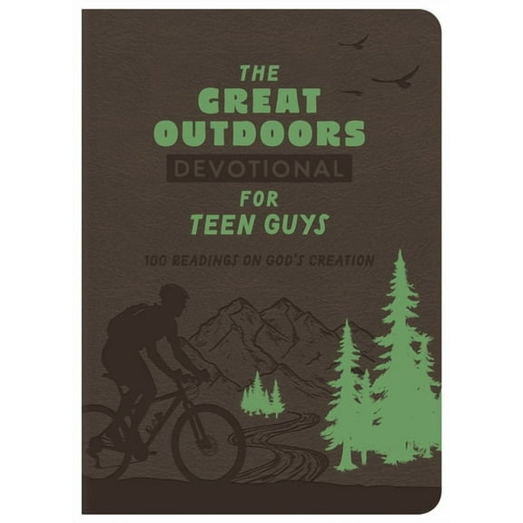 The Great Outdoors Devotional for Teen Guys: 100 Readings on God's Creation, (Hardcover)