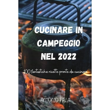 Cucinare in Campeggio Nel 2022