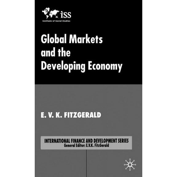 International Finance and Development Global Markets and the Developing Economy, (Hardcover)