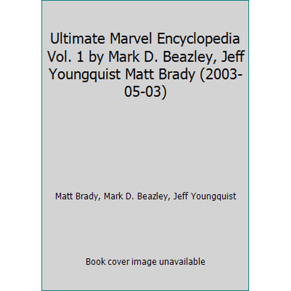 Pre-Owned Ultimate Marvel Encyclopedia Vol. 1 by Mark D. Beazley, Jeff Youngquist Matt Brady (2003-05-03) (Paperback) 0785113738 9780785113737