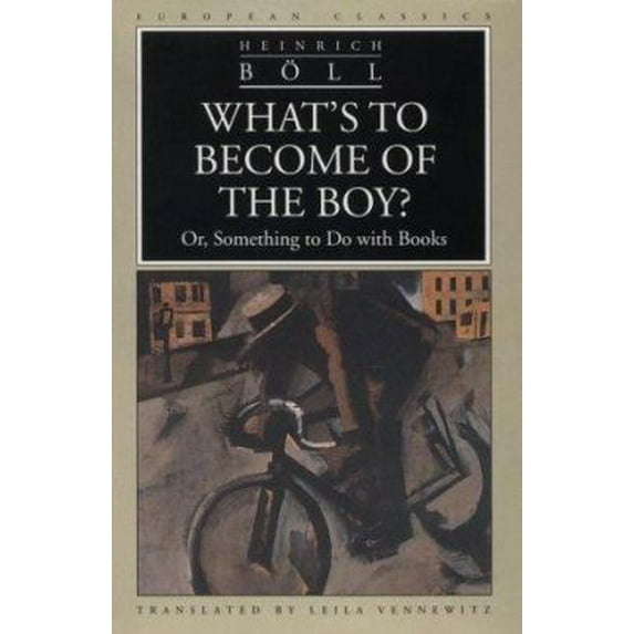 Pre-Owned What's to Become of the Boy: Or, Something to Do with Books (Paperback) by Heinrich Boll, Leila Vannewitz, Leila Vennewitz