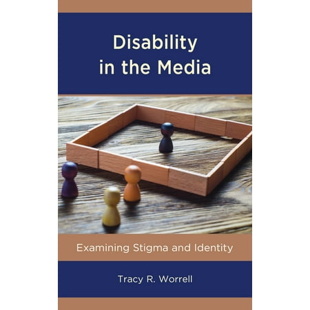 UPC: 9781498561563 | Lexington Studies in Health Communication: Disability in the Media : Examining Stigma and Identity (Paperback)