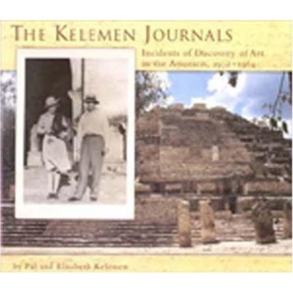 Pre-Owned The Kelemen Journals: Incidents of Discovery of Art in the Americas, 1932-64 (Hardcover) 0932653677 9780932653673