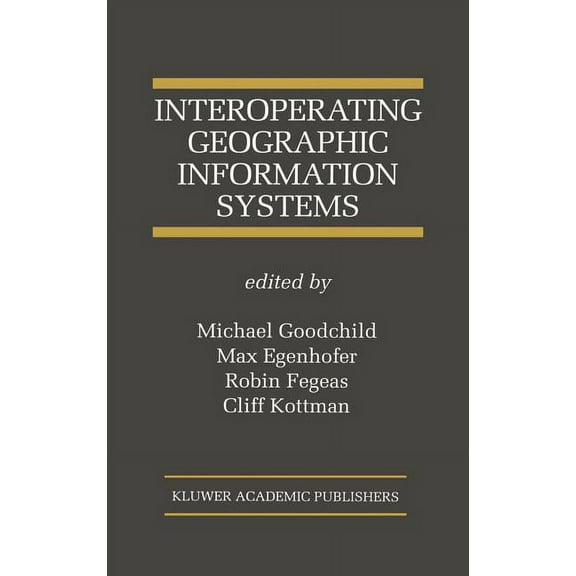 The Springer International Engineering a Interoperating Geographic Information Systems, Book 495, (Hardcover)