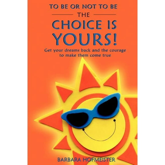 To Be or Not to Be - The Choice Is Yours! (Paperback)