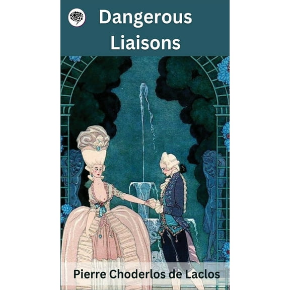 Dangerous Liaisons, (Hardcover)