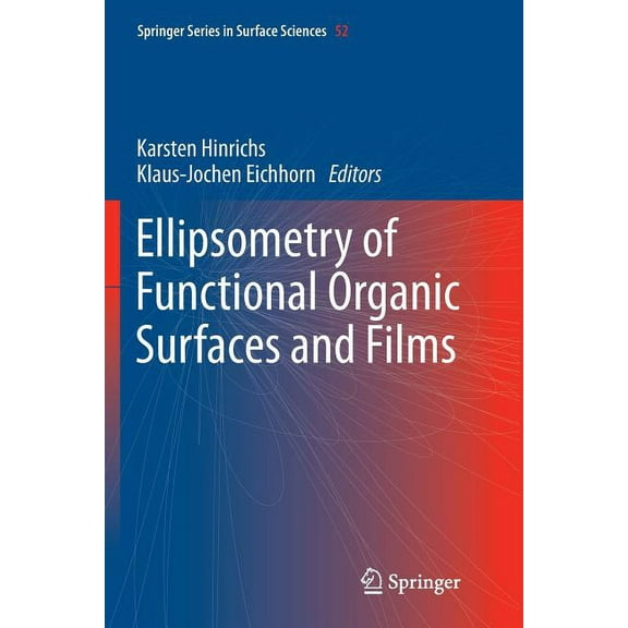 Springer Surface Sciences Ellipsometry of Functional Organic Surfaces and Films, Book 52, (Paperback)