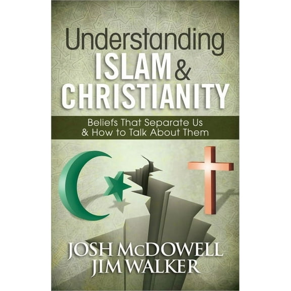 Understanding Islam and Christianity: Beliefs That Separate Us and How to Talk about Them, (Paperback)