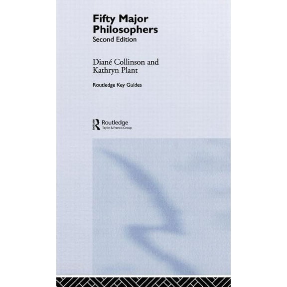 Routledge Key Guides Fifty Major Philosophers, (Hardcover)