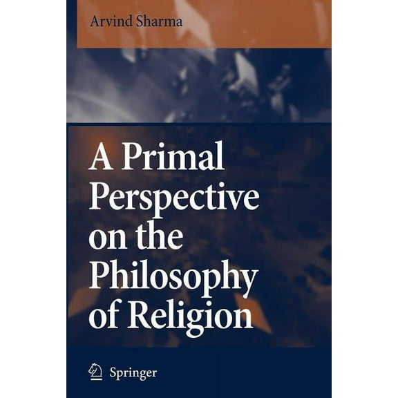 A Primal Perspective on the Philosophy of Religion, (Paperback)