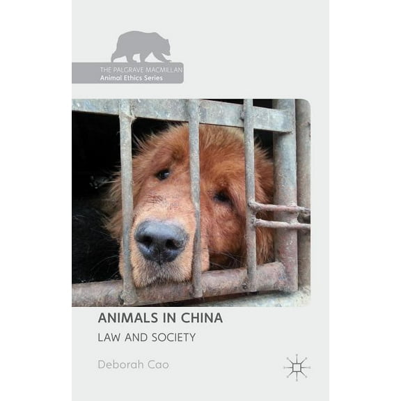 Palgrave MacMillan Animal Ethics Animals in China: Law and Society, (Hardcover)