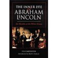 thumbnail image 1 of Pre-Owned The Inner Life of Abraham Lincoln: Six Months at the White House (Paperback) 0803263651 9780803263659, 1 of 1