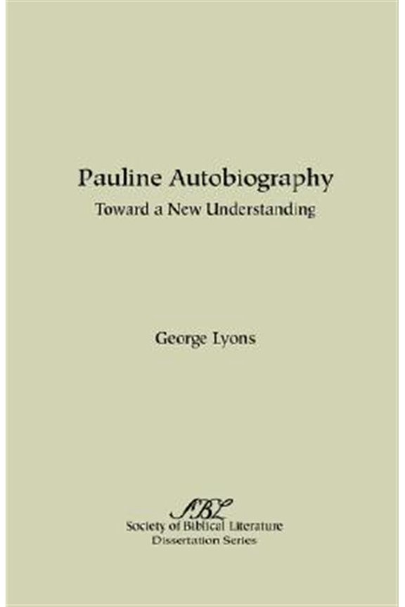 Pre-Owned Pauline Autobiography: Toward a New Understanding (Paperback) by George Lyons