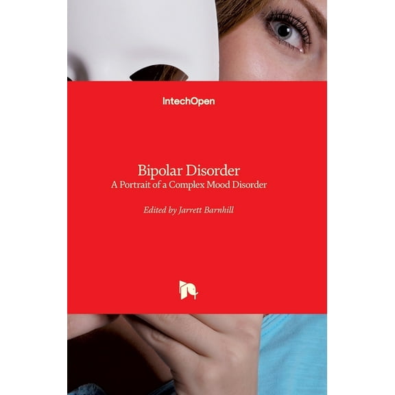 Bipolar Disorder : A Portrait of a Complex Mood Disorder (Hardcover)