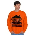 thumbnail image 5 of Live With Parents Slacker Funny Sweatshirt for Men or Women Brisco Brands M, 5 of 5