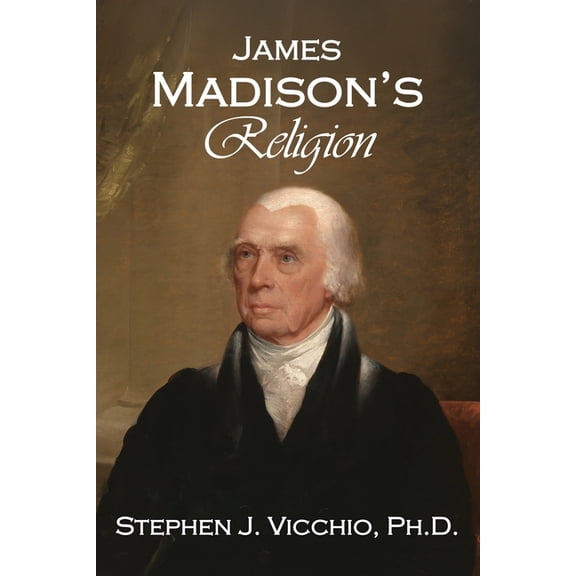 James Madison's Religion, (Paperback)