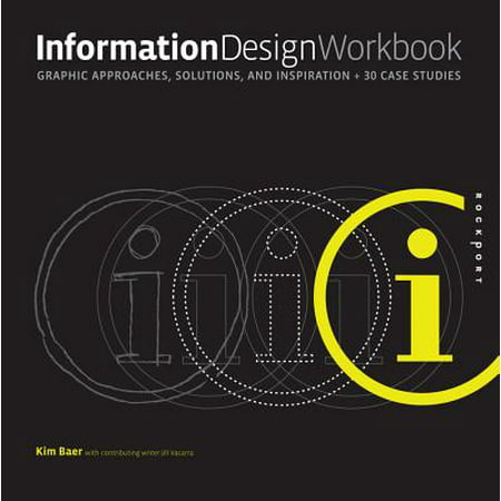 Information Design Workbook : Graphic Approaches, Solutions, and Inspiration + 30 Case (Best Graphic Design Inspiration)