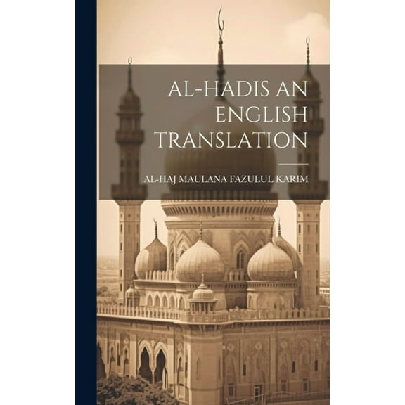 Al-Hadis an English Translation (Hardcover)