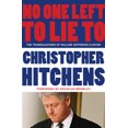 thumbnail image 2 of Pre-Owned No One Left to Lie To: The Triangulations of William Jefferson Clinton (Paperback) 0771039166 9780771039164, 2 of 2