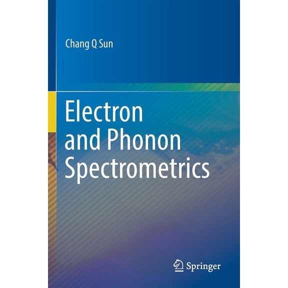 Electron and Phonon Spectrometrics, (Paperback)