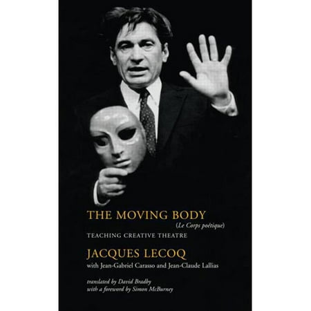 The Moving Body: Teaching Creative Theatre