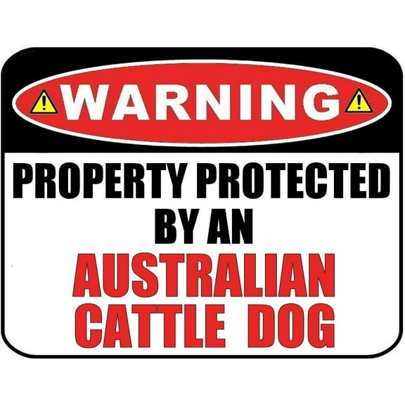 Warning Property Protected by an Australian Cattle Dog 9 inch x 11.5 inch Laminated Dog Sign
