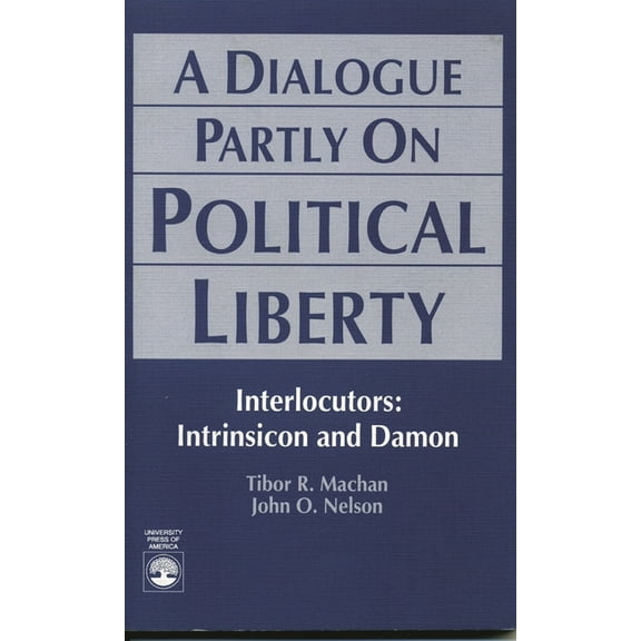 Dialogue Partly On Political Liberty, (Paperback)