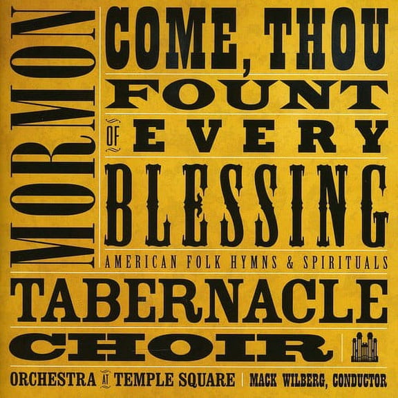Mormon Tabernacle Choir - Come Thou Fount of Every Blessing - Music & Performance - CD