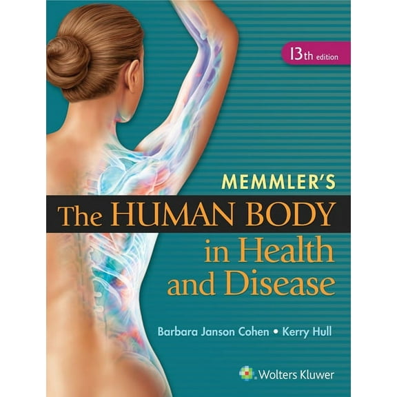 Memmler's The Human Body in Health and Disease (Paperback) by Barbara Janson Cohen, Kerry Hull