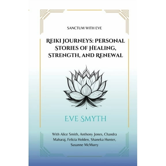 Reiki Journeys: Personal Stories of Healing, Strength, and Renewal, (Paperback)