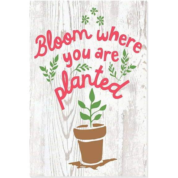 Bloom Where You Are Planted Rustic Wood Wall Sign 8x12