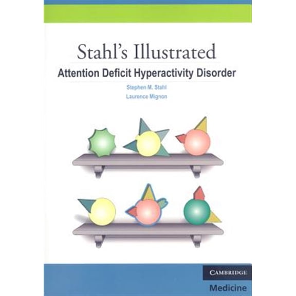 Pre-Owned Stahl's Illustrated Attention Deficit Hyperactivity Disorder (Paperback) 0521133157 9780521133159