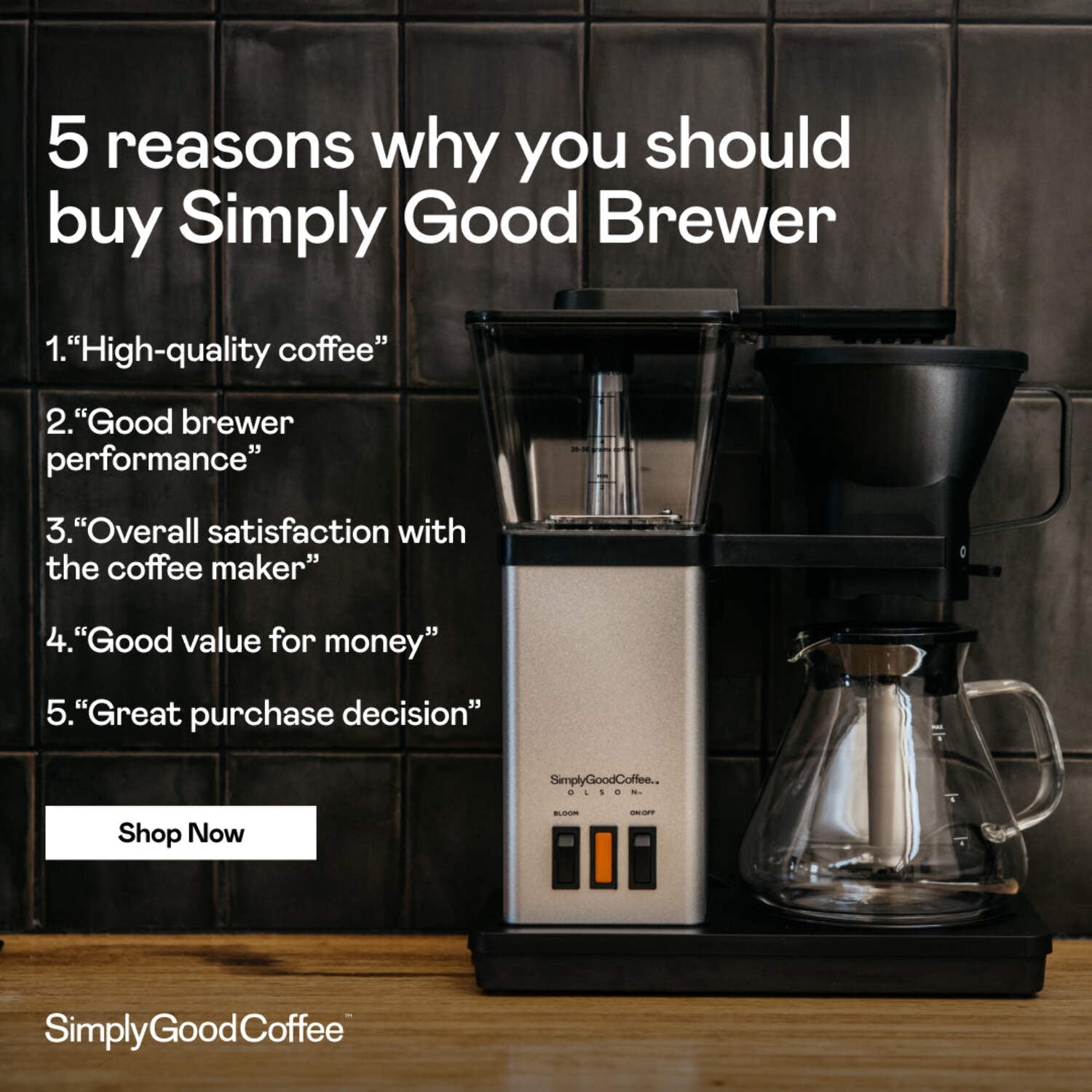 SimplyGoodCoffee Brewer - The best automatic drip coffee flavor possible at the flip of a switch