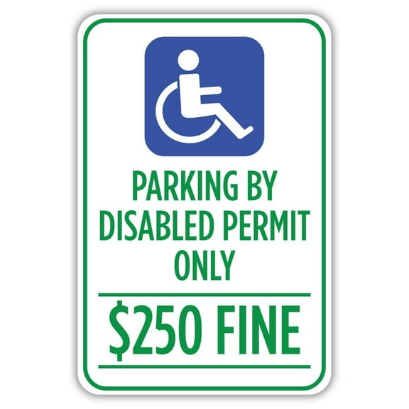 Parking by Disabled Permit Only $250 Fine Metal Aluminum Sign Size: 8 x 12 Inch