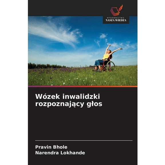Wózek inwalidzki rozpoznający glos, (Paperback)