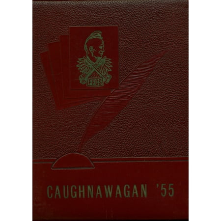 (Custom Reprint) Yearbook: 1955 Fonda Fultonville High School - Caughnawagan Yearbook (Fonda NY)