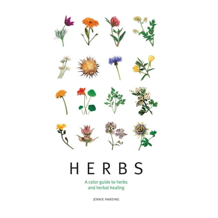 Herbs : A Color Guide to Herbs and Herbal Healing