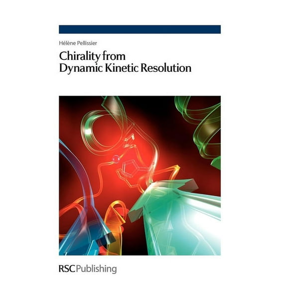 Chirality from Dynamic Kinetic Resolution, (Hardcover)