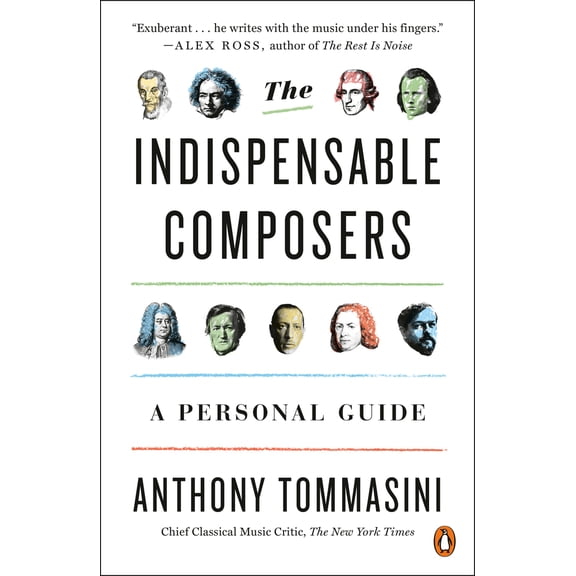 Pre-Owned The Indispensable Composers: A Personal Guide (Paperback) 0143111086 9780143111085