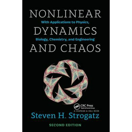 Nonlinear Dynamics and Chaos : With Applications to Physics, Biology, Chemistry, and Engineering, Second