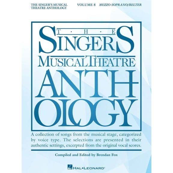 The Singer's Musical Theatre Anthology Volume 8: Mezzo-Soprano/Belter Book, (Paperback)