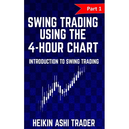 Swing Trading Using the 4-Hour Chart 1 - eBook
