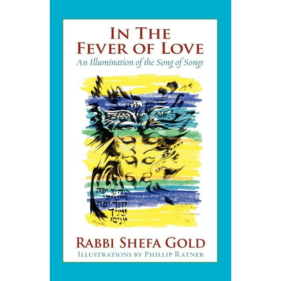In the Fever of Love: An Illumination of the Song of Songs, (Paperback)