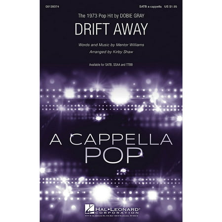 Hal Leonard Drift Away SATB a cappella by Dobie Gray arranged by Kirby