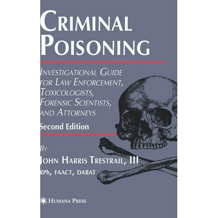 UPC: 9781588298218 | Forensic Science and Medicine: Criminal Poisoning: Investigational Guide for Law Enforcement  Toxicologists  Forensic Scientists  and Attorneys (Hardcover)