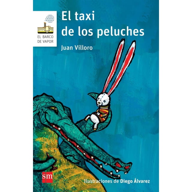 ÉL TAXI DE LOS PELUCHES SM DE EDICIONES JUAN VILLORO