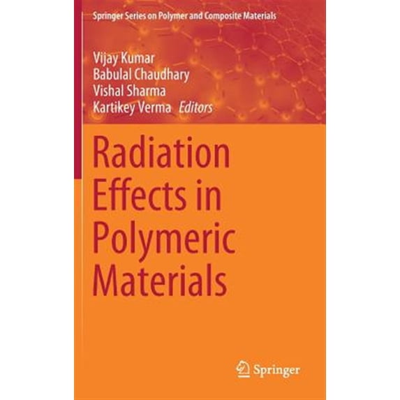 Pre-Owned Springer Polymer and Composite Materials: Radiation Effects in Polymeric Materials (Hardcover)