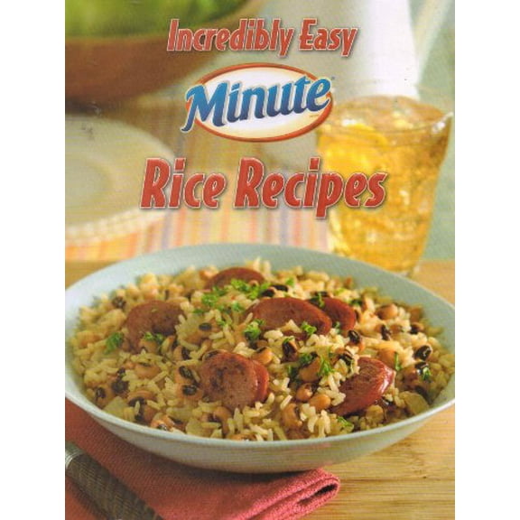 Pre-Owned Incredibly Easy Minute Rice Recipes (Hardcover) 1412746086 9781412746083